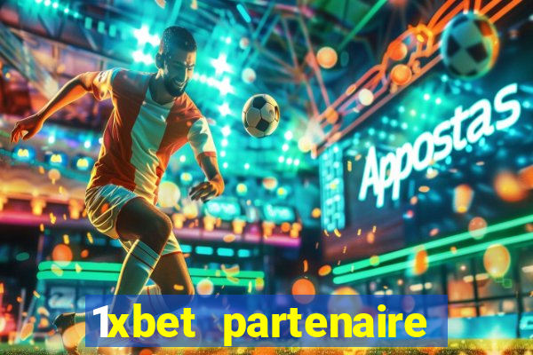 1xbet partenaire apk download